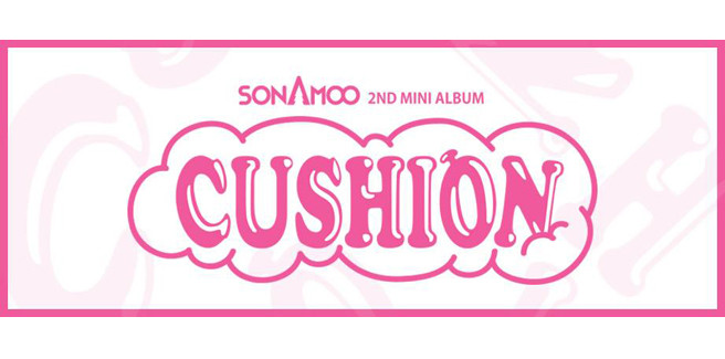 Le SONAMOO torneranno con la title track ‘Cushion’